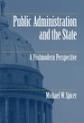 Public Administration and the State A Postmodern Perspective