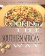 Cooking The Southern African Way Culturally Authentic Foods Including LowFat And Vegetarian Recipes