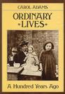 ORDINARY LIVES A HUNDRED YEARS AGO