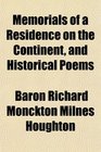 Memorials of a Residence on the Continent and Historical Poems