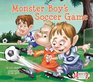 Monster Boy's Soccer Game