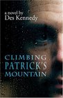 Climbing Patrick's Mountain A Novel