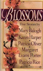 Blossoms Hyacinths for Victoria / A Golden Crocus / The Forbidden Daffodils / Violets are Blue / The Apple Blossom Bower