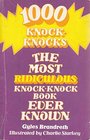 1000 Knockknocks The Most Ridiculous Knockknock Book Ever Known