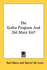 The Gotha Program And Did Marx Err