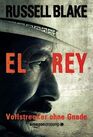 El Rey  Vollstrecker ohne Gnade