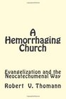 A Hemorrhaging Church Evangelization and the Neocatechumenal Way