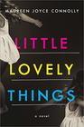 Little Lovely Things A Novel