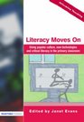 Literacy Moves On  Using Popular Culture New Technologies and Critical Literacy in the Primary Classroom