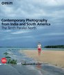 Contemporary Photography from India and South America The Tenth Parallel North
