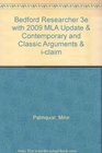 Bedford Researcher 3e with 2009 MLA Update  Contemporary and Classic Arguments  iclaim