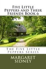Five Little Peppers and Their Friends Book 6