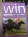 How to Win at Horse Racing