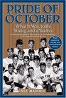 Pride of October  What It Was to Be Young and a Yankee