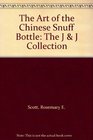 The Art of the Chinese Snuff Bottle The J  J Collection