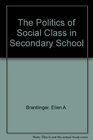 The Politics of Social Class in Secondary School