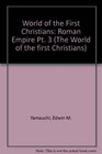 World of the First Christians Roman Empire Pt 3
