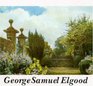 George Samuel Elgood His Life and Work  Watercolours and Garden Design