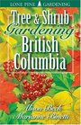 Tree And Shrub Gardening for British Columbia