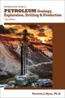 Nontechnical Guide to Petroleum Geology Exploration Drilling  Production 3rd Ed