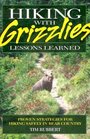 Hiking With Grizzlies Lessons Learned