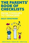 The Parents' Book of Checklists From Toddlers to Teenagers