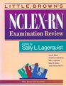 Little Brown's NclexRn Examination Review