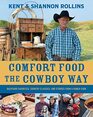 Comfort Food The Cowboy Way Backyard Favorites Country Classics and Stories from a Ranch Cook