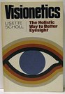 Visionetics The Holistic Way to Better Eyesight