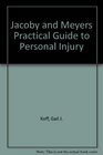 Jacoby and Meyers Practical Guide to Personal Injury