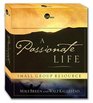 A Passionate Life Small Group Resource Kit