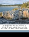 The Queen's Winter Knitting Book by Mrs Mee  Miss Austin Ser 3 of the 'knitter's Companion'