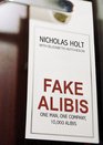 Fake Alibis One Man One Company 10000 Alibis