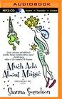 Much Ado About Magic