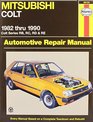 Mitsubishi Colt Automotive Repair Manual 1982 Through 1990