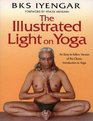 Illustrated Light on Yoga: An Easy-to-follow Version of the Classic Introduction to Yoga