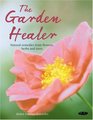 The Garden Healer Natural Remedies from Flowers Herbs and Trees