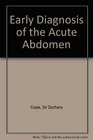 Cope's Early Diagnosis of the Acute Abdomen