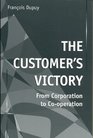The Customer's Victory From Corporation to CoOperation