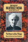 The Diary of Beatrice Webb Volume III The Power to Alter Things 19051924