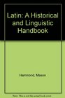 Latin A Historical and Lingusitic Handbook