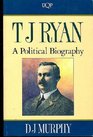 TJ Ryan A political biography