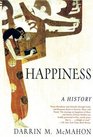 Happiness: A History