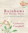 Rainbows for Rainy Days 40 Devotional Readings that Reveal God's Promises