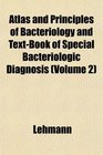 Atlas and Principles of Bacteriology and TextBook of Special Bacteriologic Diagnosis