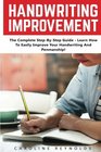 Handwriting Improvement The Complete StepByStep Guide  Learn How To Easily Improve Your Handwriting And Penmanship