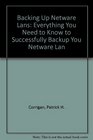 Backing Up Netware Lans Everything You Need to Know to Successfully Backup You Netware Lan