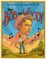 When Bob Met Woody The Story of the Young Bob Dylan