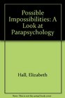 Possible Impossibilities A Look at Parapsychology