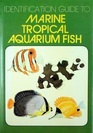 Identification Guide to Marine Tropical Aquarium Fish